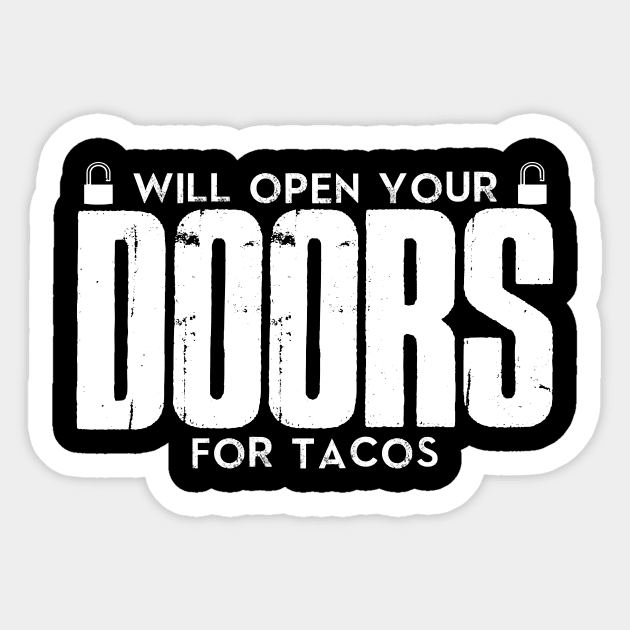 Will Open Doors For Tacos Locksmith Sticker by DesignatedDesigner